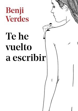 TE HE VUELTO A ESCRIBIR | 9788417460389 | VERDES, BENJI | Galatea Llibres | Llibreria online de Reus, Tarragona | Comprar llibres en català i castellà online
