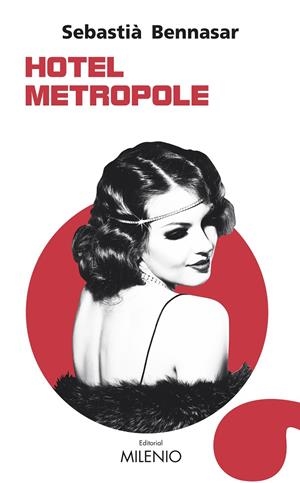 HOTEL METROPOLE | 9788497438407 | BENNASAR, SEBASTIÀ | Galatea Llibres | Llibreria online de Reus, Tarragona | Comprar llibres en català i castellà online