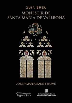 GUIA BREU. MONESTIR DE SANTA MARIA DE VALLBONA | 9788413030289 | SANS TRAVÉ, JOSEP MARIA | Galatea Llibres | Librería online de Reus, Tarragona | Comprar libros en catalán y castellano online