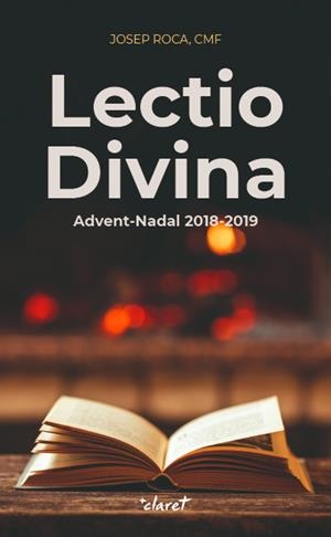 LECTIO DIVINA ADVENT-NADAL 2018-2019 | 9788491361480 | ROCA I ALSINA, JOSEP | Galatea Llibres | Librería online de Reus, Tarragona | Comprar libros en catalán y castellano online