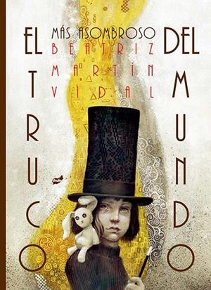 EL TRUCO MÁS ASOMBROSO DEL MUNDO | 9788416817405 | MARTÍN VIDAL, BEATRIZ | Galatea Llibres | Llibreria online de Reus, Tarragona | Comprar llibres en català i castellà online