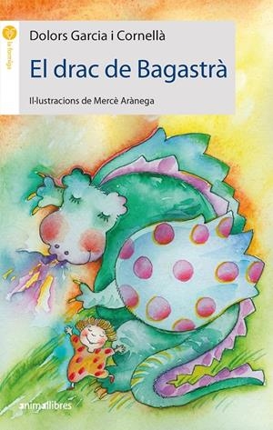 EL DRAC DE BAGASTRÀ | 9788416844982 | GARCÍA I CORNELLÀ, DOLORS | Galatea Llibres | Librería online de Reus, Tarragona | Comprar libros en catalán y castellano online