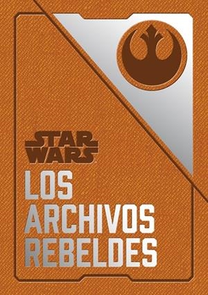 STAR WARS: LOS ARCHIVOS REBELDES | 9788445005729 | WALLACE, DANIEL | Galatea Llibres | Librería online de Reus, Tarragona | Comprar libros en catalán y castellano online