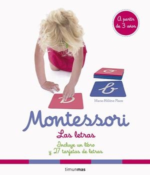 MONTESSORI. LAS LETRAS | 9788408191766 | PLACE, MARIE HÉLÈNE | Galatea Llibres | Llibreria online de Reus, Tarragona | Comprar llibres en català i castellà online
