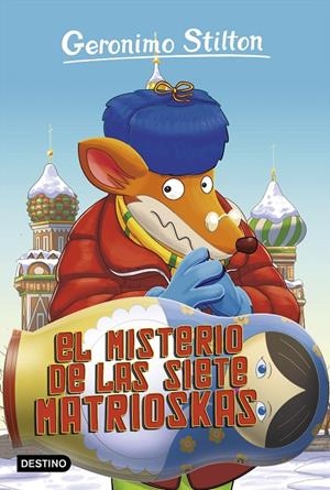 EL MISTERIO DE LAS SIETE MATRIOSKAS. STILTON 72 | 9788408196181 | Galatea Llibres | Librería online de Reus, Tarragona | Comprar libros en catalán y castellano online