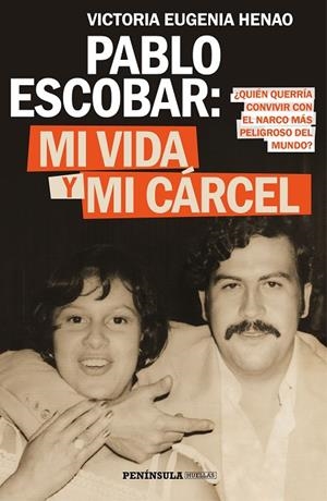 PABLO ESCOBAR: MI VIDA Y MI CÁRCEL | 9788499427638 | HENAO, VICTORIA EUGENIA | Galatea Llibres | Librería online de Reus, Tarragona | Comprar libros en catalán y castellano online