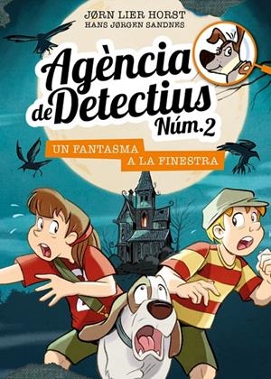AGÈNCIA DE DETECTIUS NÚM. 2 - 10. UN FANTASMA A LA FINESTRA | 9788424663636 | HORST, JORN LIER | Galatea Llibres | Librería online de Reus, Tarragona | Comprar libros en catalán y castellano online