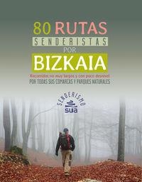 80 RUTAS SENDERISTAS POR BIZKAIA | 9788482166858 | MURO PEREG, ALBERTO/PEREZ AZACETA, JESUS MARI/ORTEGA LAHERA, HEKTOR/TELLAGORRI GOIKOETXEA, MIKEL | Galatea Llibres | Librería online de Reus, Tarragona | Comprar libros en catalán y castellano online