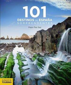 101 DESTINOS DE ESPAÑA SORPRENDENTES | 9788491581239 | PAZ SAZ, JOSÉ | Galatea Llibres | Llibreria online de Reus, Tarragona | Comprar llibres en català i castellà online