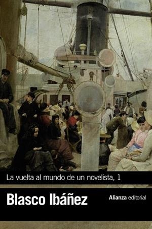 LA VUELTA AL MUNDO DE UN NOVELISTA, 1 | 9788491813231 | BLASCO IBÁÑEZ, VICENTE | Galatea Llibres | Llibreria online de Reus, Tarragona | Comprar llibres en català i castellà online