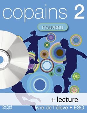 COPAINS NOUVEAU 2º.ESO LIBRO (+CD+LECT) FRANCES | 9788467335170 | GORDON, ANNA LISE/BOURDAIS, DANIÈLE/GARCÍA CALLEJO, SONIA/FINNIE, SUE | Galatea Llibres | Llibreria online de Reus, Tarragona | Comprar llibres en català i castellà online