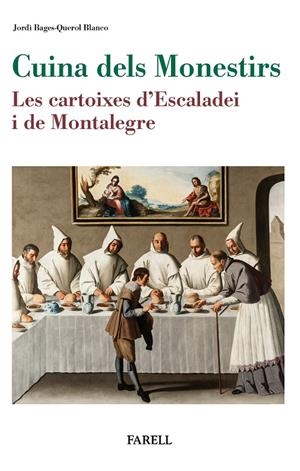 CUINA DELS MONESTIRS. LES CARTOIXES D'ESCALADEI I DE MONTALEGRE | 9788417116071 | QUEROL-BAGES, JORDI | Galatea Llibres | Llibreria online de Reus, Tarragona | Comprar llibres en català i castellà online