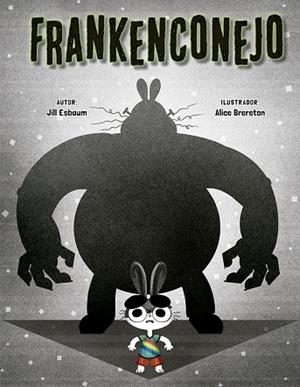 FRANKENCONEJO | 9788491452010 | ESBAUM, JILL | Galatea Llibres | Llibreria online de Reus, Tarragona | Comprar llibres en català i castellà online