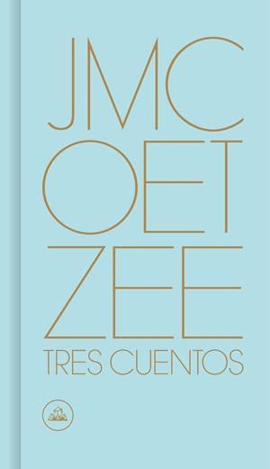 TRES CUENTOS | 9788439734192 | COETZEE, J.M. | Galatea Llibres | Librería online de Reus, Tarragona | Comprar libros en catalán y castellano online