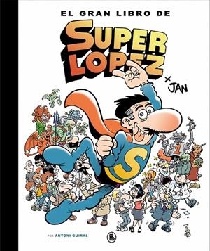 EL GRAN LIBRO DE SUPERLÓPEZ | 9788402421609 | JAN | Galatea Llibres | Librería online de Reus, Tarragona | Comprar libros en catalán y castellano online