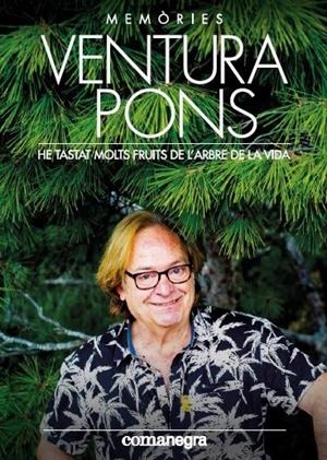 HE TASTAT MOLTS FRUITS DE L’ARBRE DE LA VIDA | 9788417188740 | PONS, VENTURA | Galatea Llibres | Librería online de Reus, Tarragona | Comprar libros en catalán y castellano online