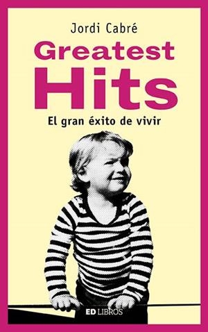 GREATEST HITS | 9788409055098 | CABRÉ I TRIAS, JORDI | Galatea Llibres | Llibreria online de Reus, Tarragona | Comprar llibres en català i castellà online