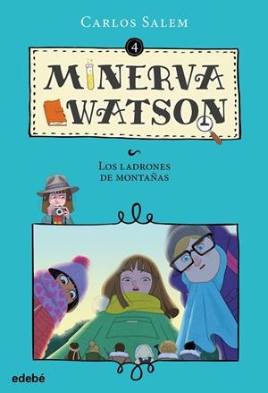 MINERVA WATSON Y LOS LADRONES DE MONTAÑAS | 9788468338439 | SALEM SOLA, CARLOS | Galatea Llibres | Llibreria online de Reus, Tarragona | Comprar llibres en català i castellà online