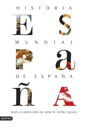 HISTORIA MUNDIAL DE ESPAÑA | 9788423354610 | NÚÑEZ SEIXAS, XOSÉ M. | Galatea Llibres | Librería online de Reus, Tarragona | Comprar libros en catalán y castellano online