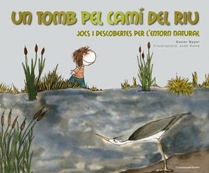 UN TOMB PEL CAMÍ DEL RIU | 9788490347850 | BAYER GONZÁLEZ, XAVIER | Galatea Llibres | Llibreria online de Reus, Tarragona | Comprar llibres en català i castellà online