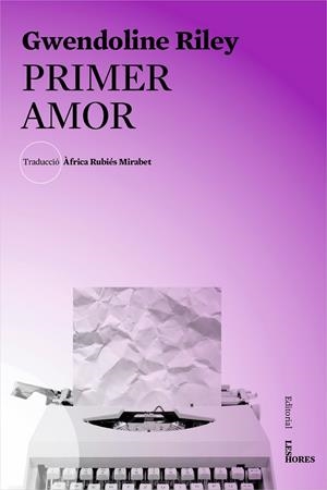 PRIMER AMOR | 9788494904912 | RILEY, GWENDOLINE | Galatea Llibres | Librería online de Reus, Tarragona | Comprar libros en catalán y castellano online