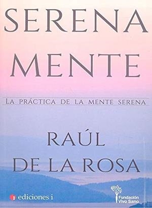 SERENA MENTE | 9788494827150 | DE LA ROSA MARTÍNEZ, RAÚL | Galatea Llibres | Librería online de Reus, Tarragona | Comprar libros en catalán y castellano online