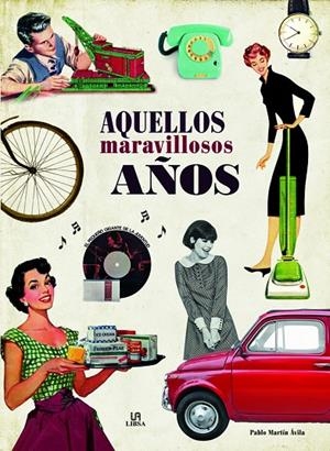 AQUELLOS MARAVILLOSOS AÑOS | 9788466237659 | MARTÍN AVILA, PABLO | Galatea Llibres | Librería online de Reus, Tarragona | Comprar libros en catalán y castellano online