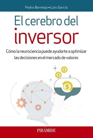 EL CEREBRO DEL INVERSOR | 9788436839982 | BERMEJO, PEDRO/GARCÍA, LUIS | Galatea Llibres | Librería online de Reus, Tarragona | Comprar libros en catalán y castellano online