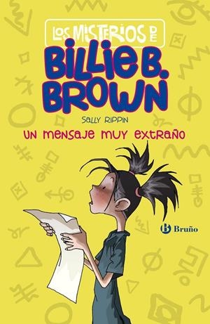 LOS MISTERIOS DE BILLIE B. BROWN, 2. UN MENSAJE MUY EXTRAÑO | 9788469625194 | RIPPIN, SALLY | Galatea Llibres | Librería online de Reus, Tarragona | Comprar libros en catalán y castellano online