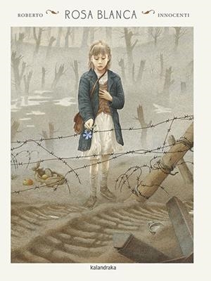 ROSA BLANCA | 9788416804580 | INNOCENTI, ROBERTO/GALLAZ, CHRISTOPHE | Galatea Llibres | Librería online de Reus, Tarragona | Comprar libros en catalán y castellano online