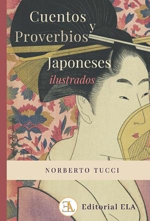 CUENTOS Y PROVERBIOS JAPONESES ILUSTRADOS | 9788499501987 | TUCCI ROMERO, NORBERTO | Galatea Llibres | Llibreria online de Reus, Tarragona | Comprar llibres en català i castellà online
