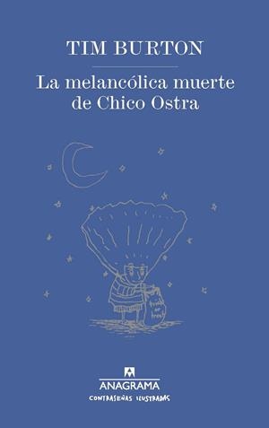LA MELANCÓLICA MUERTE DE CHICO OSTRA | 9788433901477 | BURTON, TIM | Galatea Llibres | Llibreria online de Reus, Tarragona | Comprar llibres en català i castellà online