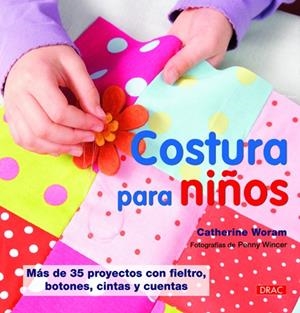 COSTURA PARA NIÑOS | 9788498742336 | WORAM, CATHERINE | Galatea Llibres | Librería online de Reus, Tarragona | Comprar libros en catalán y castellano online