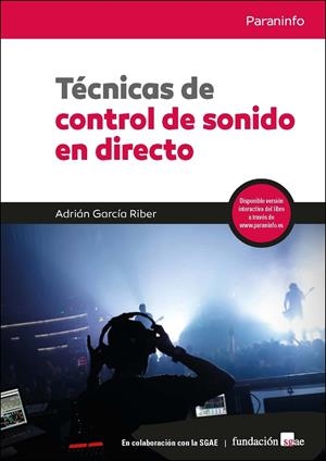 TÉCNICAS DE CONTROL DE SONIDO EN DIRECTO | 9788428337885 | GARCÍA RIBER, ADRIÁN | Galatea Llibres | Librería online de Reus, Tarragona | Comprar libros en catalán y castellano online
