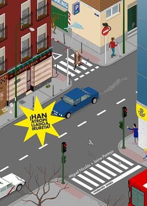 HAN ATROPELLADO A IRURETA | 9788494781438 | NICOLAS, MIGUEL | Galatea Llibres | Llibreria online de Reus, Tarragona | Comprar llibres en català i castellà online