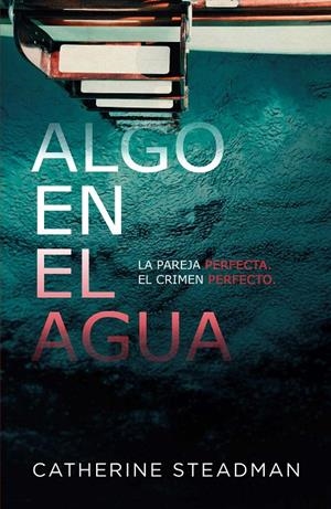 ALGO EN EL AGUA | 9788417390556 | STEADMAN, CATHERINE | Galatea Llibres | Librería online de Reus, Tarragona | Comprar libros en catalán y castellano online