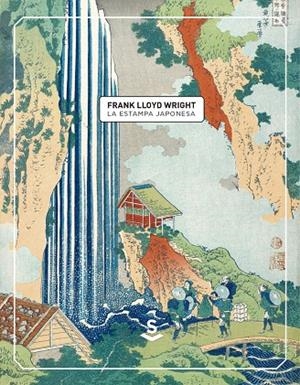 LA ESTAMPA JAPONESA | 9788494839658 | WRIGHT, FRANK LLOYD | Galatea Llibres | Llibreria online de Reus, Tarragona | Comprar llibres en català i castellà online