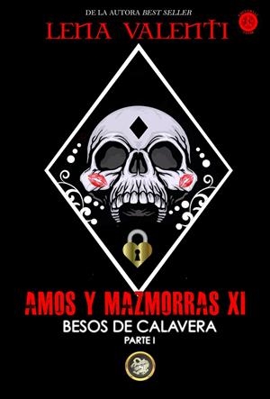 AMOS Y MAZMORRAS XI BESOS DE CALAVERA 1 | 9788494919060 | VALENTI, LENA | Galatea Llibres | Llibreria online de Reus, Tarragona | Comprar llibres en català i castellà online