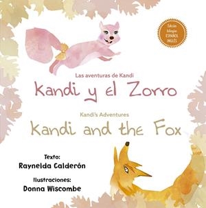 KANDI Y EL ZORRO ESP/ING | 9788491452034 | CALDERON, RAYNELDA | Galatea Llibres | Librería online de Reus, Tarragona | Comprar libros en catalán y castellano online
