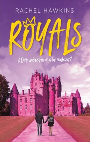 ROYALS. ¿CÓMO SOBREVIVIR A LA REALEZA? | 9788492918089 | HAWKINS, RACHEL | Galatea Llibres | Llibreria online de Reus, Tarragona | Comprar llibres en català i castellà online