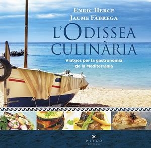 L'ODISSEA CULINÀRIA | 9788494906619 | HERCE CARMONA, ENRIC/FÀBREGA I COLOM, JAUME | Galatea Llibres | Llibreria online de Reus, Tarragona | Comprar llibres en català i castellà online