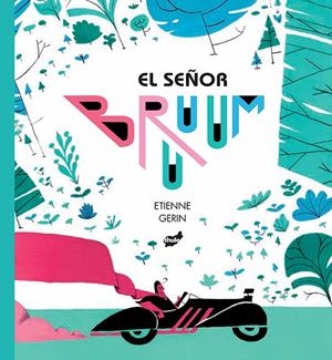 EL SEÑOR BRUUUM | 9788416817429 | GERIN, ETIENNE | Galatea Llibres | Llibreria online de Reus, Tarragona | Comprar llibres en català i castellà online