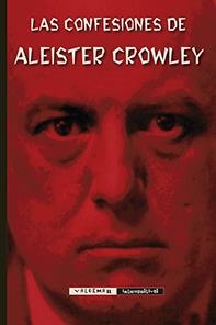 LAS CONFESIONES DE ALEISTER CROWLEY | 9788477028925 | CROWLEY, ALEISTER | Galatea Llibres | Llibreria online de Reus, Tarragona | Comprar llibres en català i castellà online