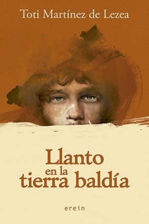 LLANTO EN LA TIERRA BALDÍA | 9788491093404 | TOTI MARTÍNEZ DE LEZEA | Galatea Llibres | Llibreria online de Reus, Tarragona | Comprar llibres en català i castellà online