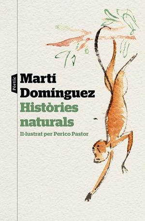 HISTÒRIES NATURALS | 9788498094220 | DOMÍNGUEZ, MARTÍ | Galatea Llibres | Llibreria online de Reus, Tarragona | Comprar llibres en català i castellà online