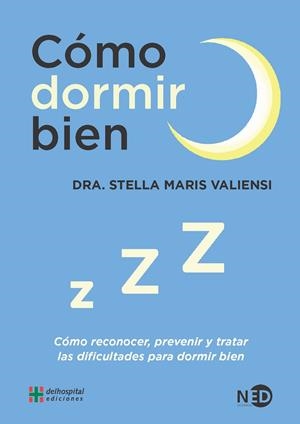 CÓMO DORMIR BIEN | 9788416737482 | MARIS VALIENSI, STELLA | Galatea Llibres | Llibreria online de Reus, Tarragona | Comprar llibres en català i castellà online