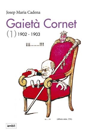 GAIETÀ CORNET 1 1902-03 | 9788496645479 | CADENA, JOSEP MARIA | Galatea Llibres | Librería online de Reus, Tarragona | Comprar libros en catalán y castellano online