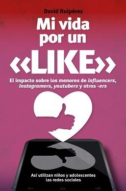 MI VIDA POR UN LIKE | 9788417057466 | RUIPEREZ, DAVID | Galatea Llibres | Llibreria online de Reus, Tarragona | Comprar llibres en català i castellà online