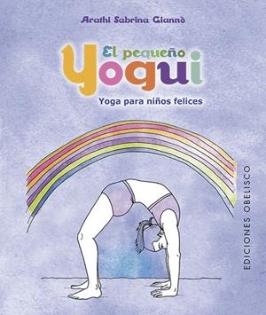 EL PEQUEÑO YOGUI | 9788491113751 | GIANNÒ, ARATHI SABRINA | Galatea Llibres | Librería online de Reus, Tarragona | Comprar libros en catalán y castellano online