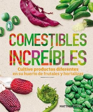 COMESTIBLES INCREÍBLES | 9788417492212 | BIGGS, MATTHEW | Galatea Llibres | Librería online de Reus, Tarragona | Comprar libros en catalán y castellano online